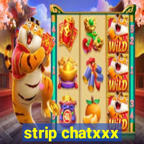 strip chatxxx